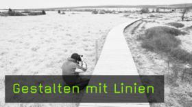 Linien in der Bildgestaltung, Gestalten mit Linien Linien in der Bildgestaltung, Gestalten mit Linien