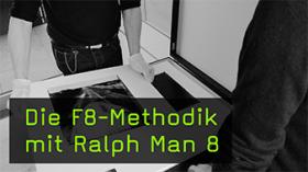 Die F8-Methodik mit Ralph Man