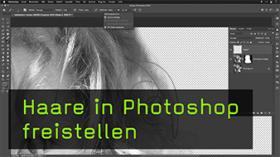 Haare freistellen in Photoshop